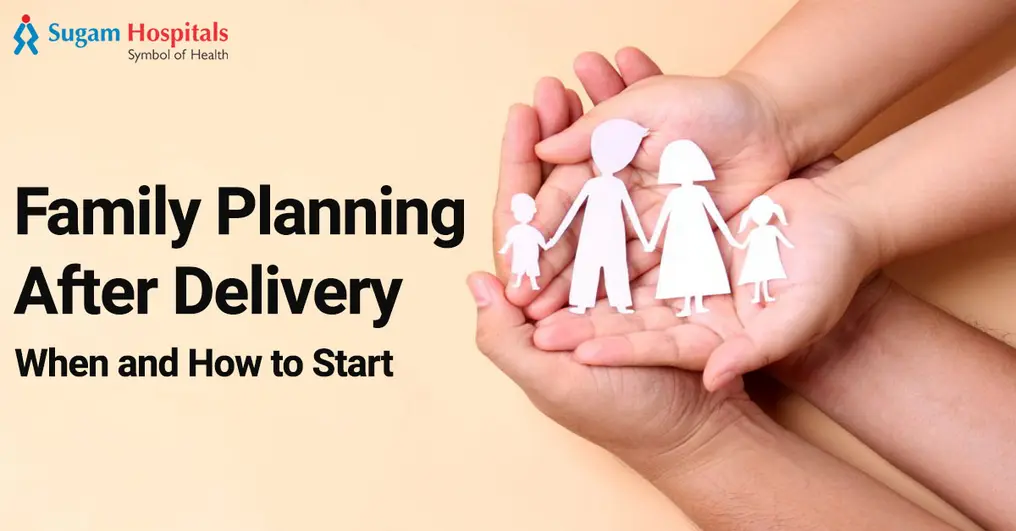 Family Planning After Delivery When And How To Start
