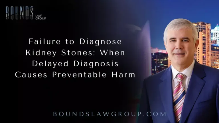 Failure To Diagnose Kidney Stones When Delayed Diagnosis Causes Preventable Harm
