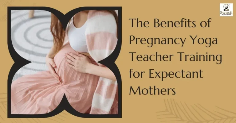 Benefits Of Pregnancy Yoga Teacher Training For Expectant Mothers